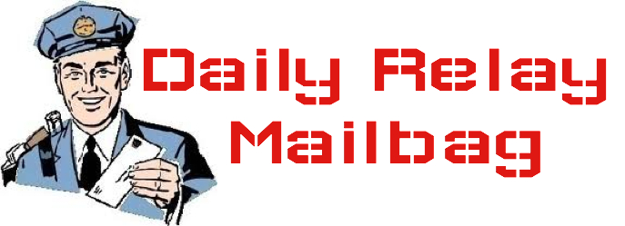 Daily Relay Mailbag